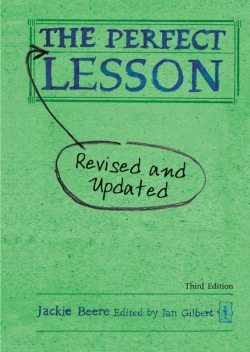 The Perfect Lesson – Third Edition: Revised and updated, Jackie Beere