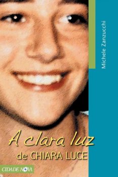 A clara luz de Chiara Luce, Michelle Zanzucchi