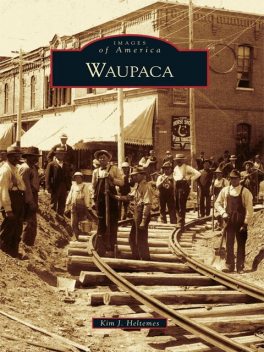 Waupaca, Kim J. Heltemes