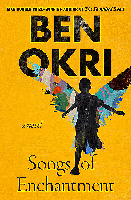 Songs of Enchantment, Ben Okri