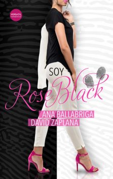 Soy Rose Black, Ana Ballabriga, David Zaplana