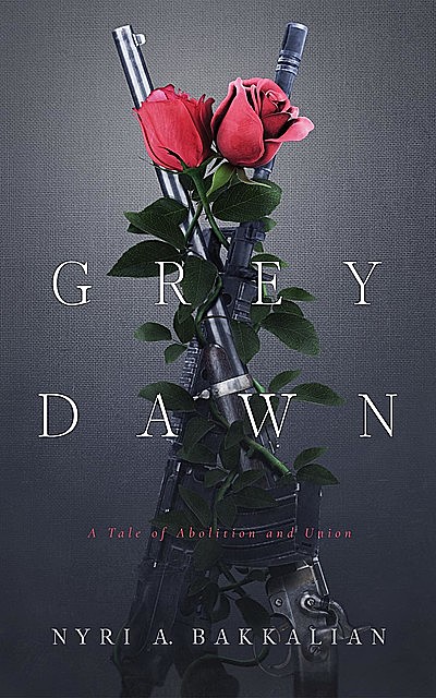 Grey Dawn, Nyri A. Bakkalian