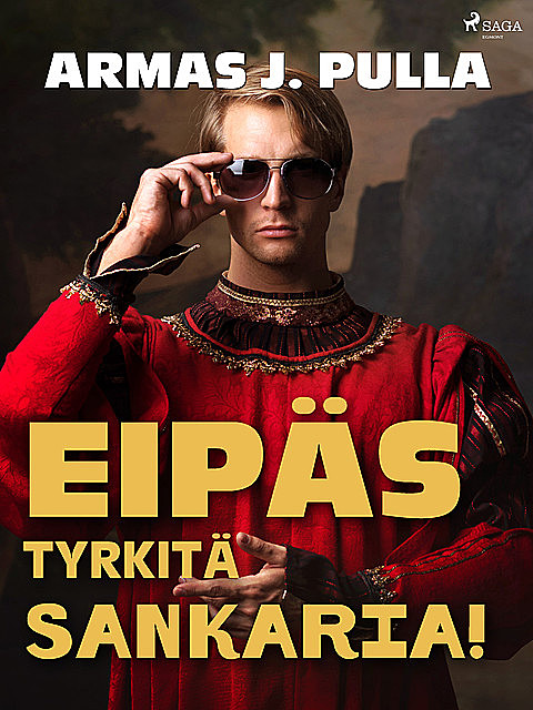 Eipäs tyrkitä sankaria, Armas J. Pulla