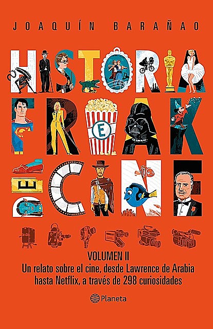 Historia Freak del Cine. Volumen II, José Joaquín Barañao