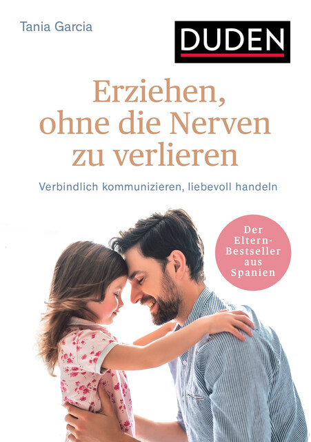 Erziehen, ohne die Nerven zu verlieren, Tania García