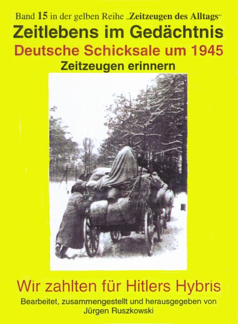 Deutsche Schicksale 1945 – Zeitzeugen erinnern, Jürgen Ruszkowski