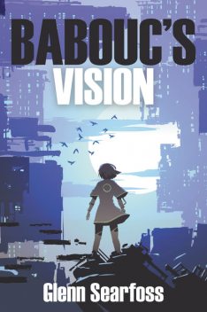 Babouc's Vision, Glenn Searfoss