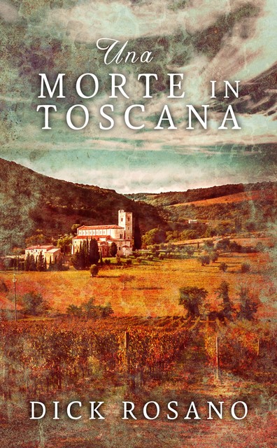 Una Morte in Toscana, Dick Rosano