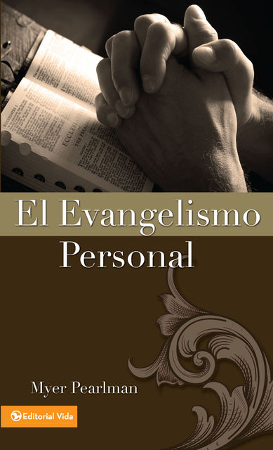 El evangelismo personal, Myer Pearlman