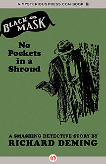 No Pockets in a Shroud, Richard Deming