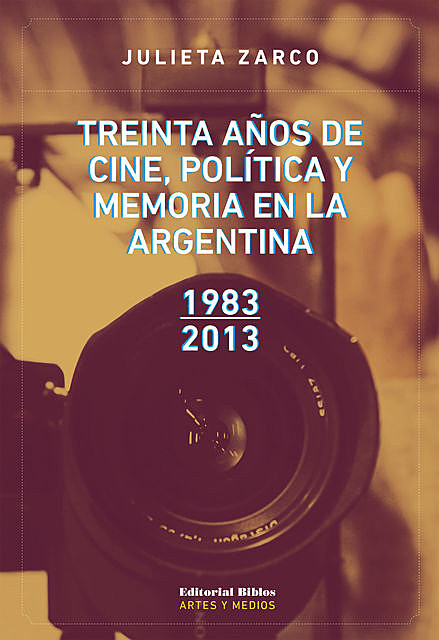 Treinta años de cine, política y memoria en la Argentina, Julieta Zarco