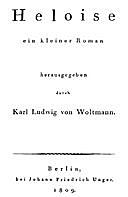 Heloise : ein kleiner Roman, Karoline von Woltmann