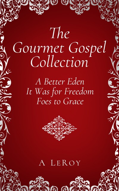The Gourmet Gospel Collection, A LeRoy