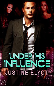 Under His Influence, Justine Elyot