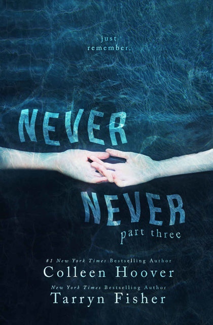 Never Never: Part Three (Never Never #3, Colleen Hoover