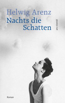 Nachts die Schatten, Helwig Arenz