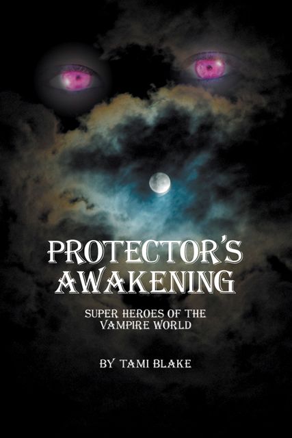Protector's Awakening, Tami Blake