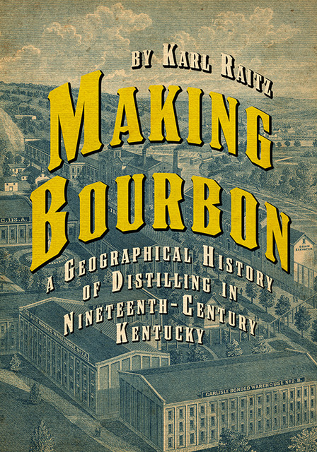 Making Bourbon, Karl Raitz