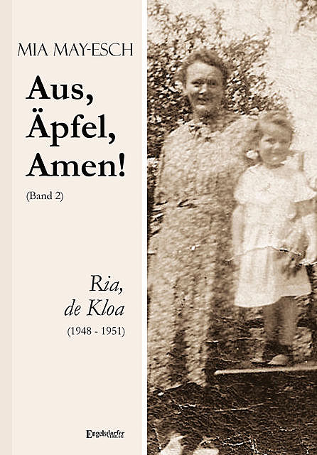 Aus, Äpfel, Amen (2) Ria, de Kloa 1948 bis 1951, Mia May-Esch