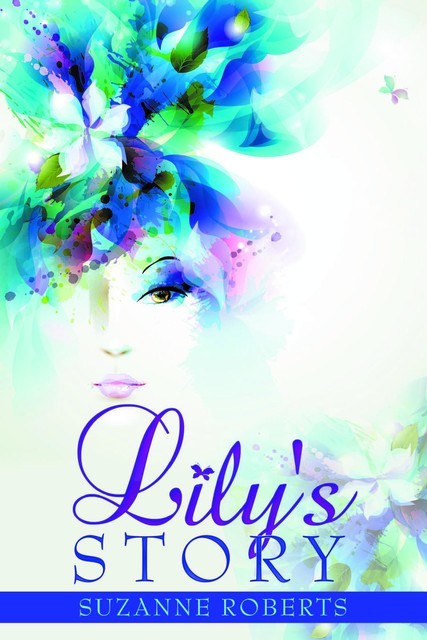 Lily's Story, Suzanne Roberts