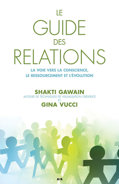 Le guide des relations, Gina Vucci, Shakti Gawain