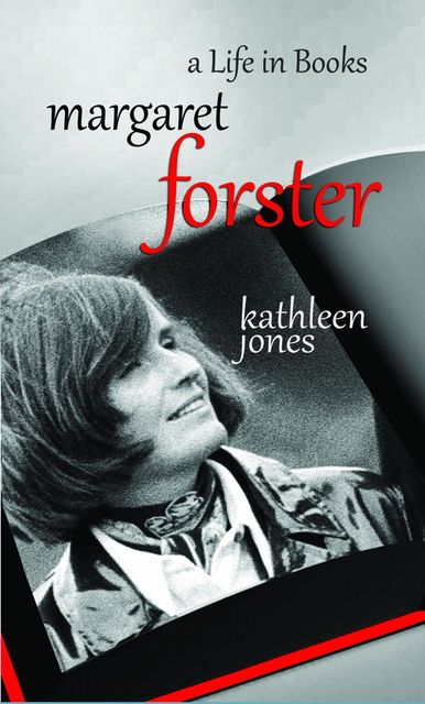 Margaret Forster, Kathleen Jones