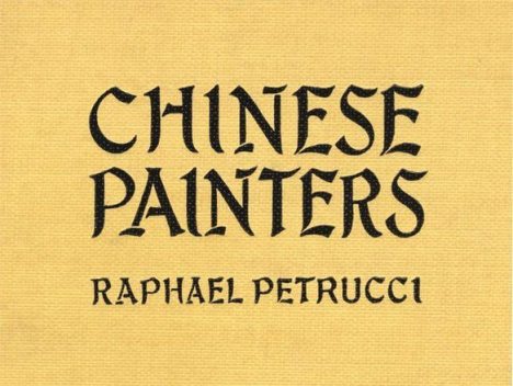 Chinese Painters / A Critical Study, Raphaël Petrucci