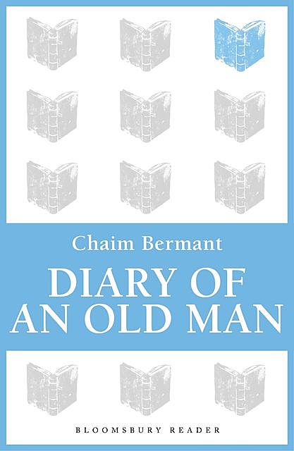 Diary of an Old Man, Chaim Bermant