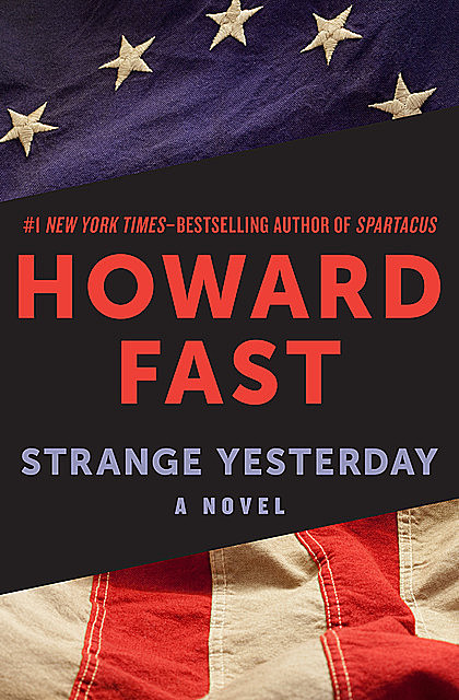 Strange Yesterday, Howard Fast