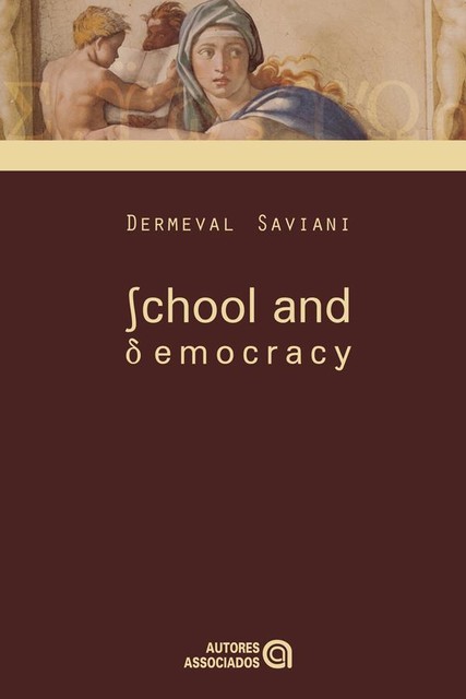School and democracy, Dermeval Saviani