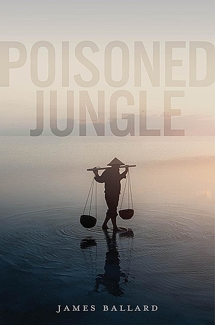 Poisoned Jungle, James Ballard