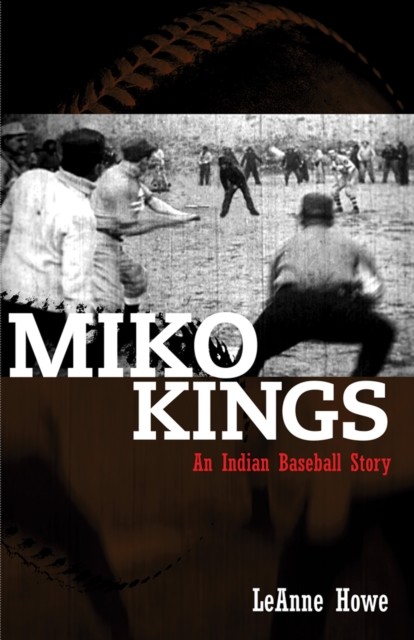 Miko Kings, LeAnne Howe