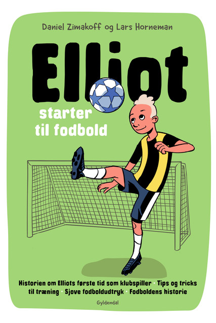 Elliot 1 – Elliot starter til fodbold, Daniel Zimakoff