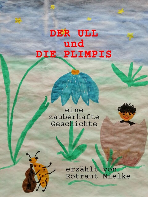 DER ULL und die PLIMPIS, Rotraut Mielke