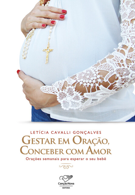 Gestar em oração, conceber com amor, Letícia Gonçalves