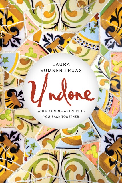 Undone, Laura Truax