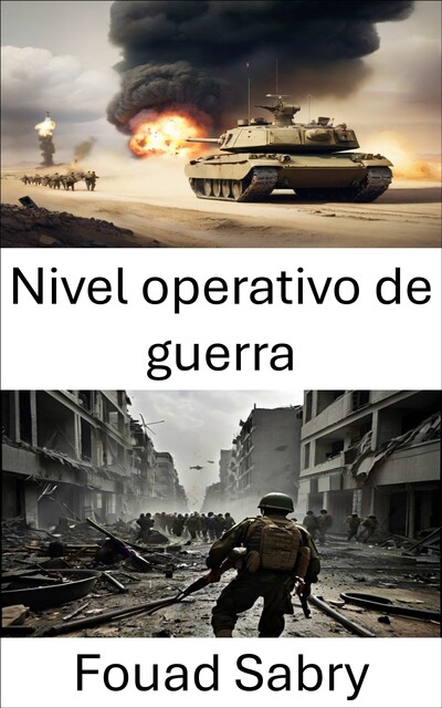 Nivel operativo de guerra, Fouad Sabry