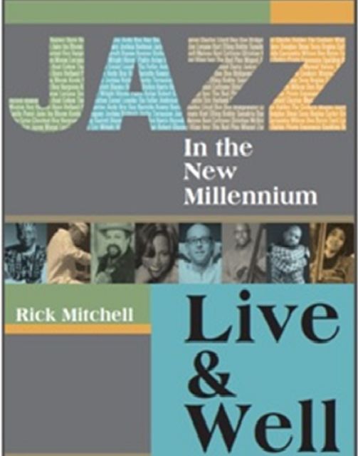 Jazz in the New Millennium, Rick Mitchell