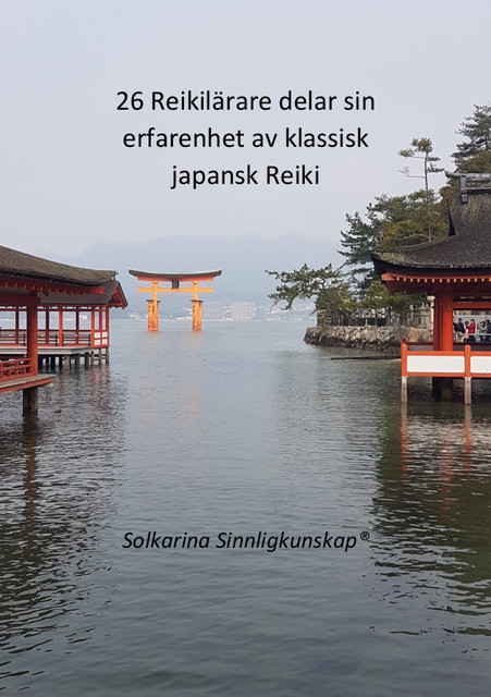 26 Reikilärare delar sin erfarenhet med Reiki, Solkarina