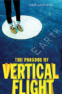 The Paradox of Vertical Flight, Emil Ostrovski