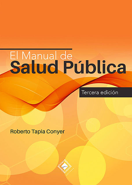 El Manual de Salud Pública, Roberto Tapia-Conyer