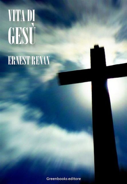 Vita di Gesù, Ernest Renan