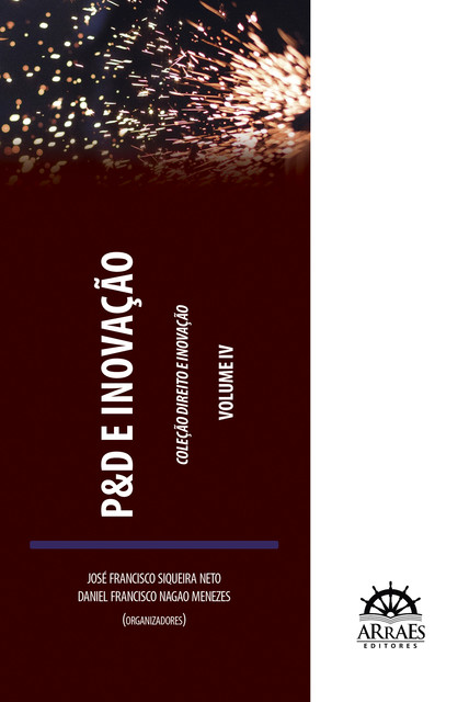 P&D e Inovação, José Francisco Siqueira Neto, Aniello dos Reis Parziale, Daniel Francisco Nagao Menezes, Daniela Pellin, Felipe Cesar José Matos Rebêlo, Fernando David de Melo Gonçalves, Kristian Rodrigo Pscheidt, Larissa Dias Puerta dos San