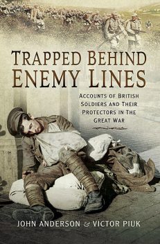 Trapped Behind Enemy Lines, John Anderson, Victor Piuk