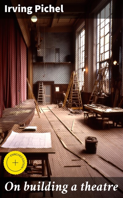 On building a theatre, Irving Pichel