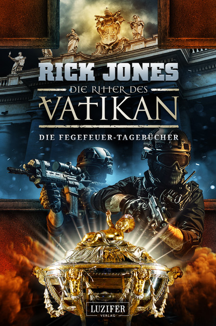 DIE FEGEFEUER-TAGEBÜCHER (Die Ritter des Vatikan 14), Rick Jones