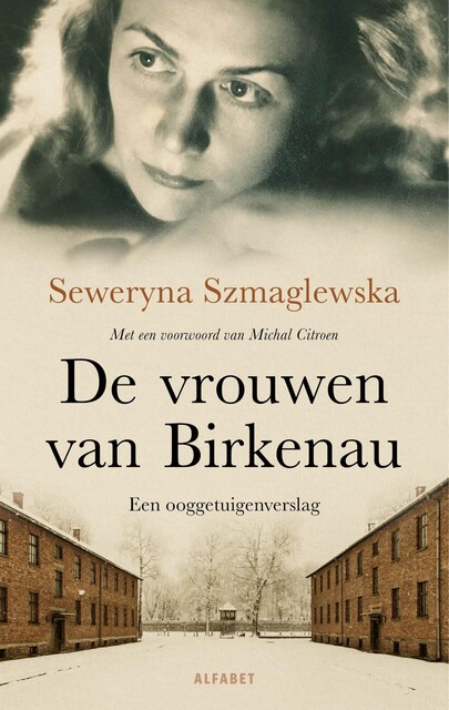 De vrouwen van Birkenau, Seweryna Szmaglewska