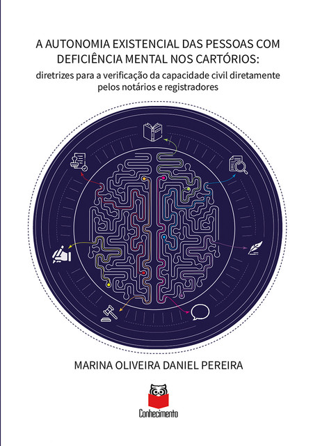 A Autonomia Existencial das Pessoas com Deficiência Mental nos Cartórios, Marina Oliveira Daniel Pereira
