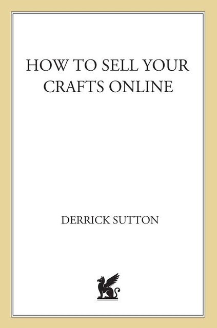 How to Sell Your Crafts Online, Derrick Sutton