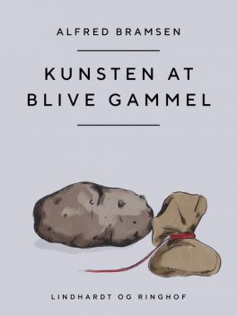 Kunsten at blive gammel, Alfred Bramsen